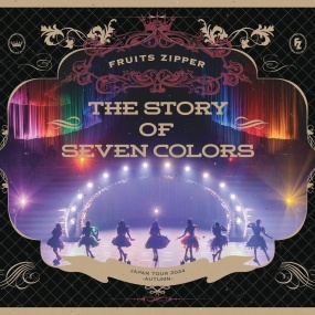 FRUITS ZIPPER – 2nd LIVE FILM FRUITS ZIPPER JAPAN TOUR 2024 – AUTUMN – THE STORY OF SEVEN COLORS [2025.09.15] [BDISO 38.3GB]