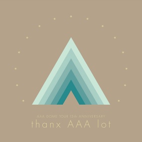 AAA DOME TOUR 15th ANNIVERSARY -thanx AAA lot- 2022《BDISO 4BD 96.7GB》