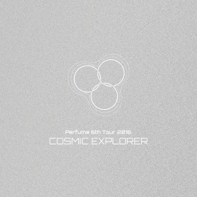 电音香水 Perfume 6th Tour 2016 COSMIC EXPLORER [BDISO 3BD 105.55 GB]