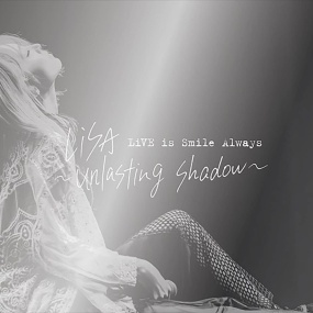 织部里沙 LiSA – LiVE is Smile Always ~unlasting shadow~ at Zepp Haneda(TOKYO) 2022 [BDMV 21.5GB]