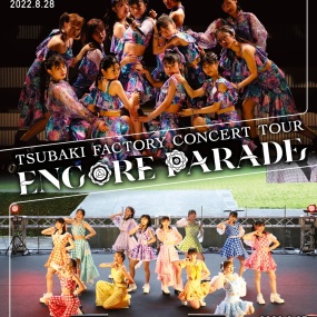 Tsubaki Factory CONCERT TOUR ~ENCORE PARADE~ 2023 [BDISO 2BD 61.2GB]