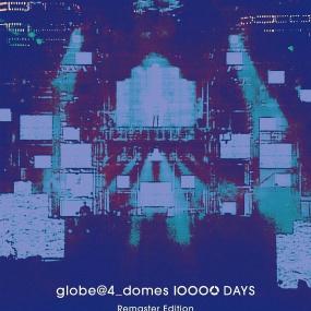 globe – globe@4 domes 10000 DAYS Remaster Editiion 2023 [BDISO 42.7GB]