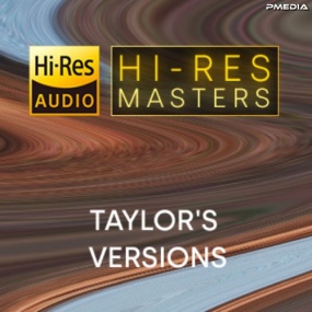 泰勒·斯威夫特 Taylor Swift – Hi-Res Masters Taylor's Versions 2023 [24bit/96kHz] [Hi-Res Flac 2.91GB]