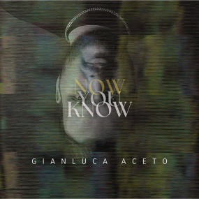 Gianluca Aceto – Now You Know 2024 [24Bit/48kHz] [Hi-Res Flac 516MB]