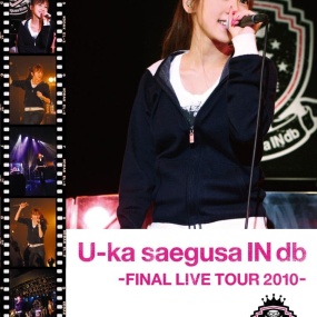 三枝夕夏 IN db – U-ka saegusa IN db -FINAL LIVE TOUR 2010- [2DVD ISO 11.45GB]