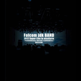 Falcom Sound Team jdk – Falcom jdk BAND 2012 Super Live in nicofarre [BDISO 41.6GB]