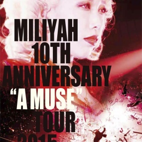 加藤米莉亚 加藤ミリヤ Miliyah Kato – A MUSE TOUR 2015 [BDISO 43.10GB]
