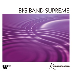 角田健一ビッグバンド BIG BAND SUPREME 2024 [24Bit/96kHz] [Hi-Res Flac 980MB]