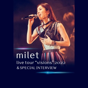 milet – live tour (visions) 2022 & SPECIAL INTERVIEW (TBS1 2022.06.26) [HDTV TS 8.02GB]