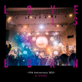 大塚愛 Ai Otsuka – LOVE IS BORN ~19th Anniversary 2022~ 2023 [BDrip MKV 24.6GB]