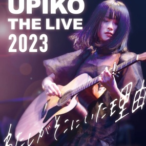Upiko – UPIKO THE LIVE 2023~Watashi ga Soko ni Ita Riyuu~ 2023 [BDISO 19.5GB]