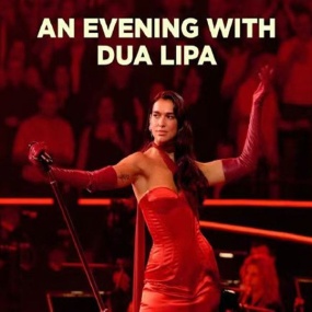 杜阿·利帕 Dua Lipa – An Evening With Dua Lipa 2024 加长版 [HDTV TS 4.91GB]