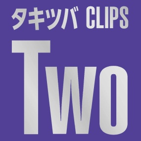 Tackey & Tsubasa – Takitsuba CLIPS Two 2015 [BDISO 19.6GB]