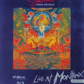 桑塔纳和平颂歌2004蒙特勒音乐会 SANTANA HYMNS for peace live at montrenx 2004 [DVD ISO 7.95GB]