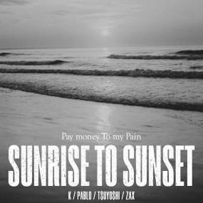 Pay money To my Pain – SUNRISE TO SUNSET FROM HERE TO SOMEWHERE 2024 [BDISO 3BD 119GB]