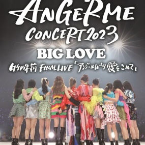 ANGERME – CONCERT 2023 BIG LOVE Takeuchi Akari FINAL LIVE ANGERME yori Ai wo Komete 2024 [BDISO 2BD 49.8GB]
