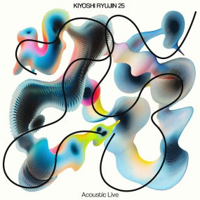 清 竜人25 – KIYOSHI RYUJIN25 Acoustic Live 2025 [Hi-Res Flac 487MB]