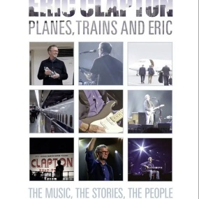 埃里克·克莱普顿 Eric Clapton – Planes, Trains And Eric 2014 [DVD ISO 7.6G]