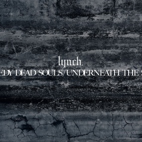 lynch. – GREEDY DEAD SOULS UNDERNEATH THE SKIN CD+BD [2025.04.30] [BDISO 8.56GB]